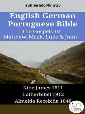 cover image of English German Portuguese Bible--The Gospels III--Matthew, Mark, Luke & John